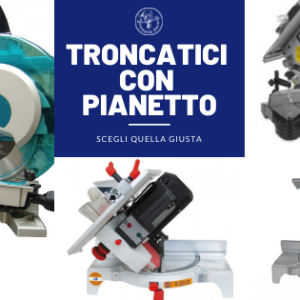 troncatrici-con-pianetto-quale-scegliere